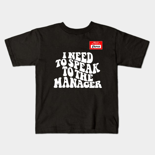 Funny Karen Meme My name is Karen I Need to Talk to Manager Kids T-Shirt by DesignergiftsCie